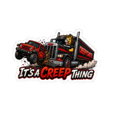 It's a Creep thing Sticker