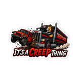 It's a Creep thing Sticker