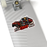It's a Creep thing Sticker