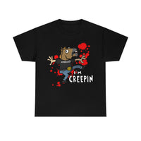 I'm Creepin' up to 5XL Unisex Heavy Cotton Tee