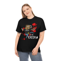 I'm Creepin' up to 5XL Unisex Heavy Cotton Tee